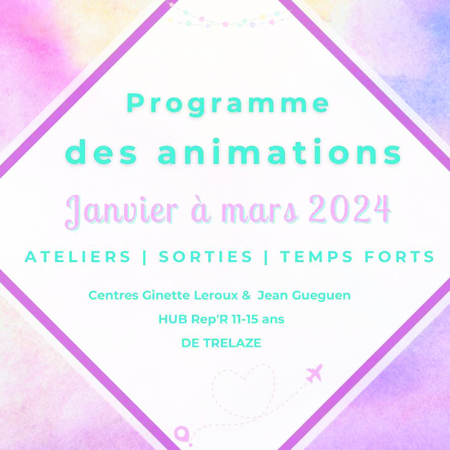 Animations janv à mars 2024 du Hub Rep'R Dde Trélazé
